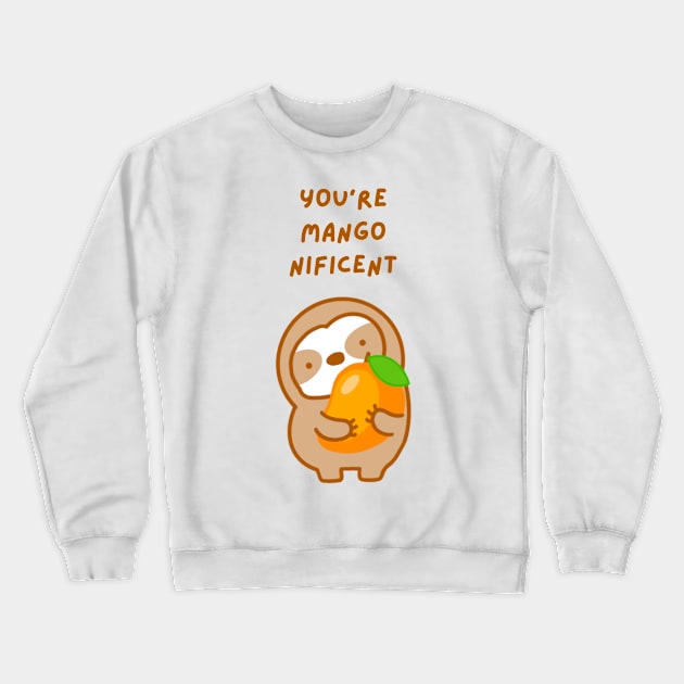 You’re Magnificent Mango Sloth Crewneck Sweatshirt by theslothinme